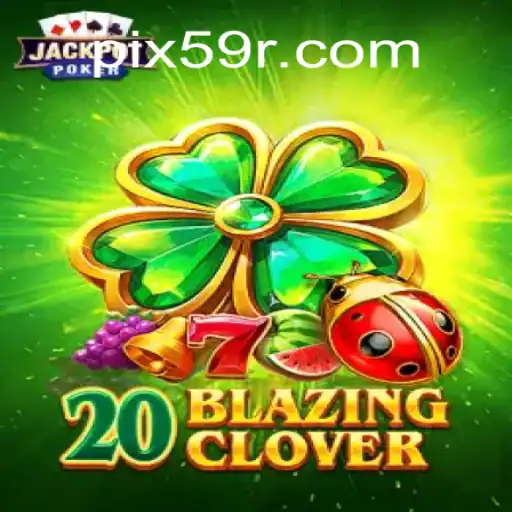 Explorando o Mundo de 20BlazingClover: Um Guia Completo para Jogadores
